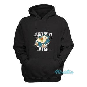 Just Do It Later Snorlax Hoodie 2
