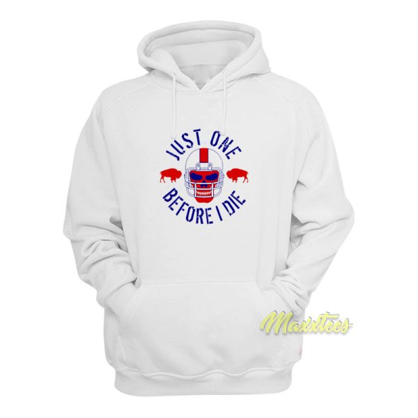 Just One Before I Die Buffalo Hoodie