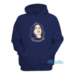 Kamala Harris Im Speaking Hoodie 1