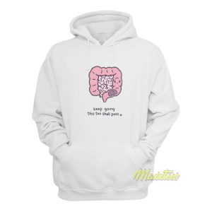 Keep Going This Too Shall Pass Hoodie 1