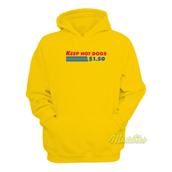 Keep Hot Dogs 1 50 Hoodie