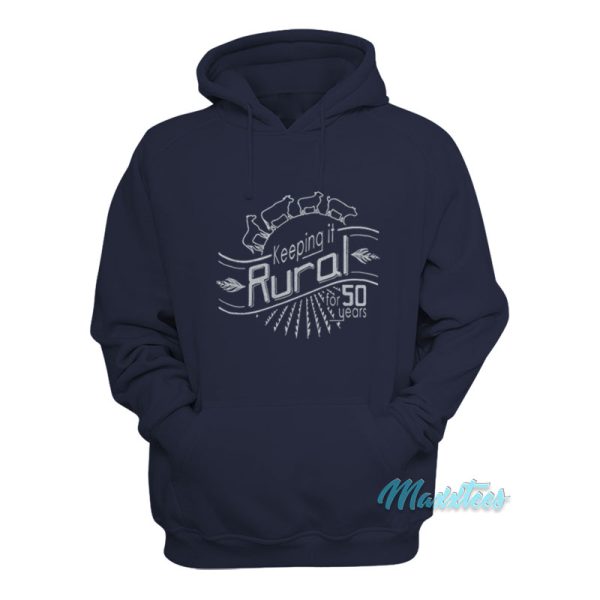 Keeping It Rural For 50 Years Hoodie