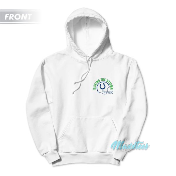 Kicking The Stigma Stronger Together Colts Hoodie