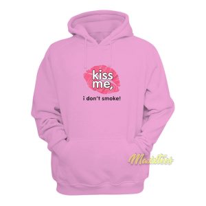 Kiss Me I Dont Smoke Hoodie 1