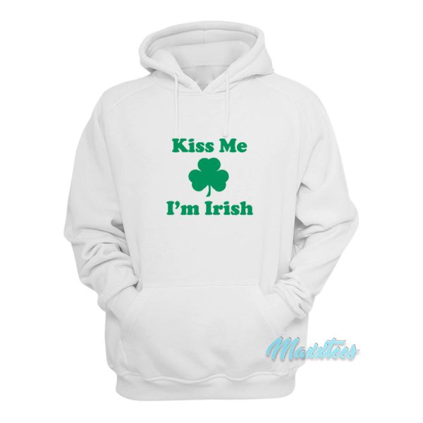 Kiss Me I’m Irish Hoodie