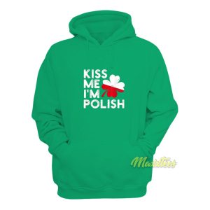 Kiss Me Im Polish Hoodie 1