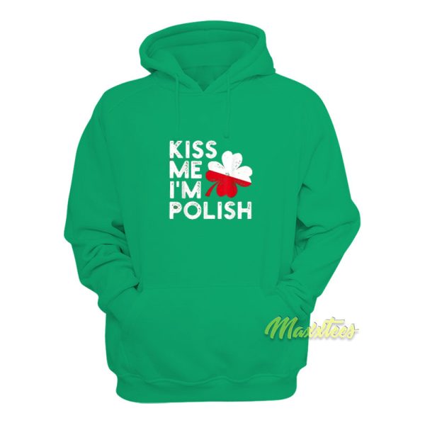 Kiss Me I’m Polish Hoodie