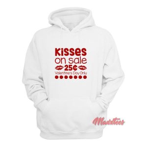 Kisses On Sale 25 Cents Valentine Day Hoodie 2