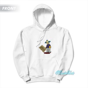 Krusty The Clown Will Drop Pants For Ticket Hoodie 1