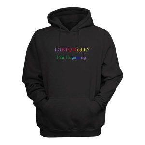 LGBTQ Rights I'm Engaging Hoodie 1 LGBTQ Rights Im Engaging Hoodie 2