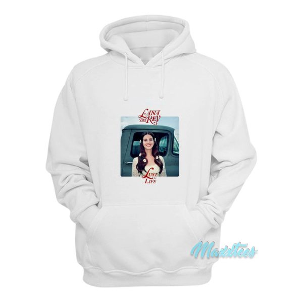 Lana Del Rey Lust For Life Hoodie