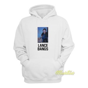 Lance Bangs Hoodie 1