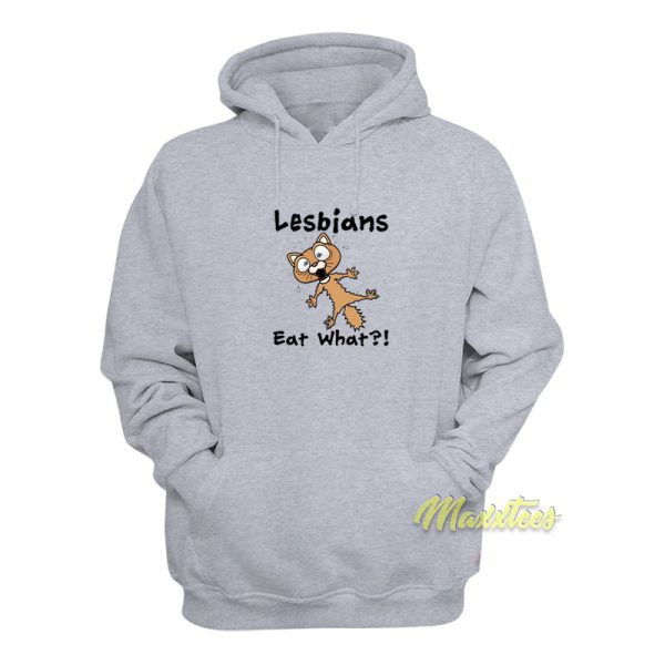 Lesbians Eat What Hoodie