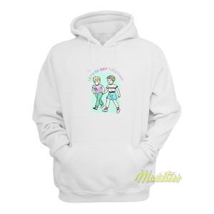 Lets Be Gay Together Hoodie 1