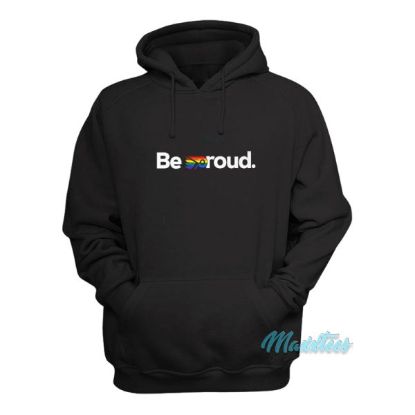 Lgbtq Be Proud Hoodie