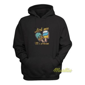Lick Me Till I Scream Funny Ice Cream Hoodie 1