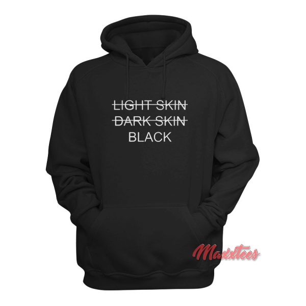 Light Skin Dark Skin Black Hoodie