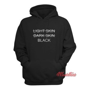 Light Skin Dark Skin Black Hoodie 1 Light Skin Dark Skin Black Hoodie 2