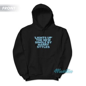 Lights Up The New Single By Harry Styles Hoodie 3