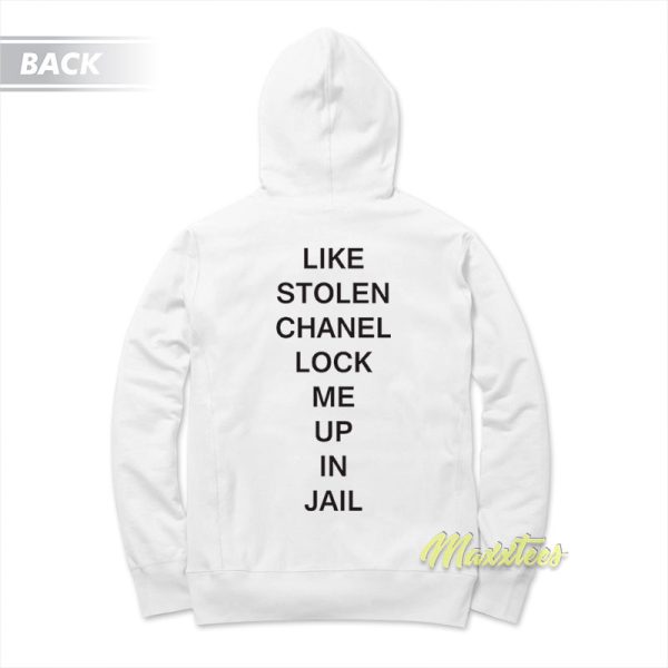 Like Stolen Chanel Lock Me Up In Jail Hoodie