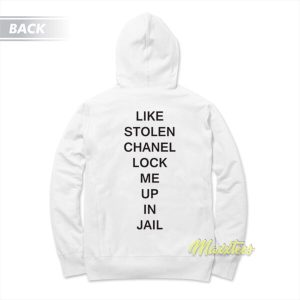 Like Stolen Chanel Lock Me Up In Jail Hoodie 1 Like Stolen Chanel Lock Me Up In Jail Hoodie 2
