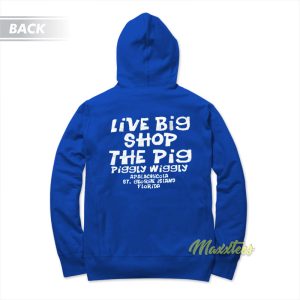 Live Big Shop The Pig Piggly Wiggly Hoodie 1