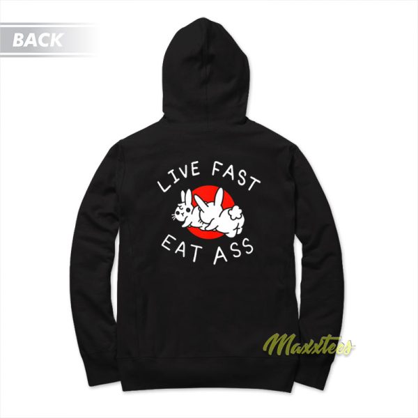 Live Fast Eat Ass Bunny Hoodie