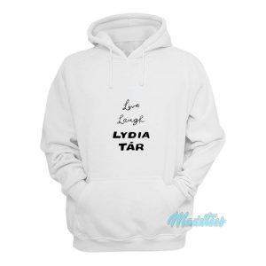 Live Laugh Lydia Tar Hoodie 1