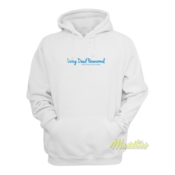 Living Dead Paranormal Hoodie