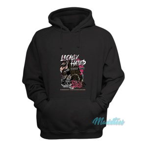 Locally Hated Disrespect Your Surroundings Hoodie 1