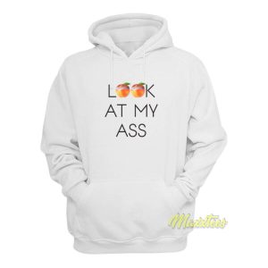 Look At My Ass Hoodie 2