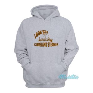 Look Out For The Cleveland Steamer Hoodie 1