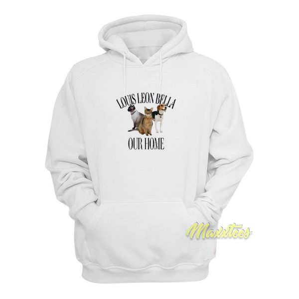 Louis Leon Bella Our Home Hoodie