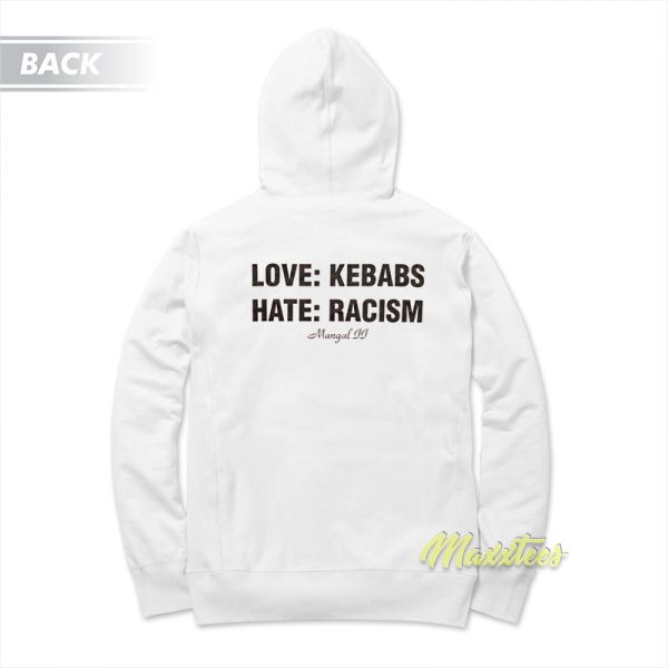 Love Kebabs Hate Racism Hoodie