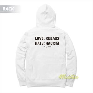 Love Kebabs Hate Racism Hoodie 3