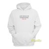 Love Should Be Unconditional For Me Hoodie