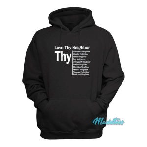 Love Thy Neighbor Hoodie 2