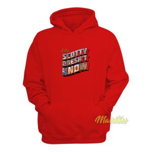 Lustra Scotty Doesn't Know Hoodie 1 Lustra Scotty Doesnt Know Hoodie 2