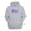 MILF Man I Love Football Hoodie