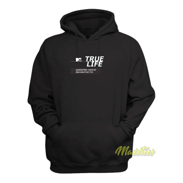 MTV True Life Quarantine Hoodie