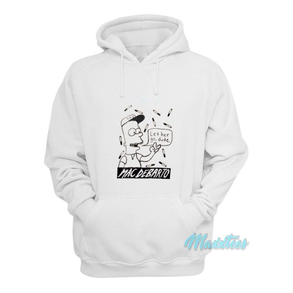 Mac Demarco Bart Simpson Let Her Go Dude Hoodie