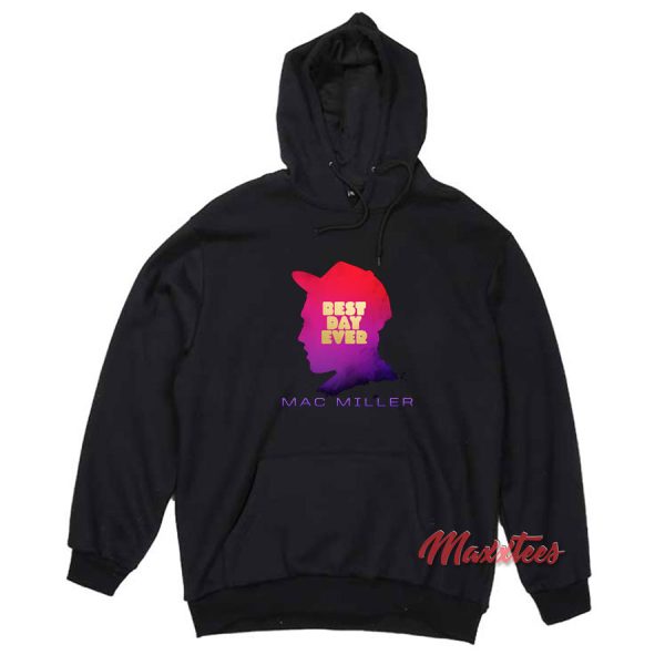 Mac Miller Best Day Ever Hoodie