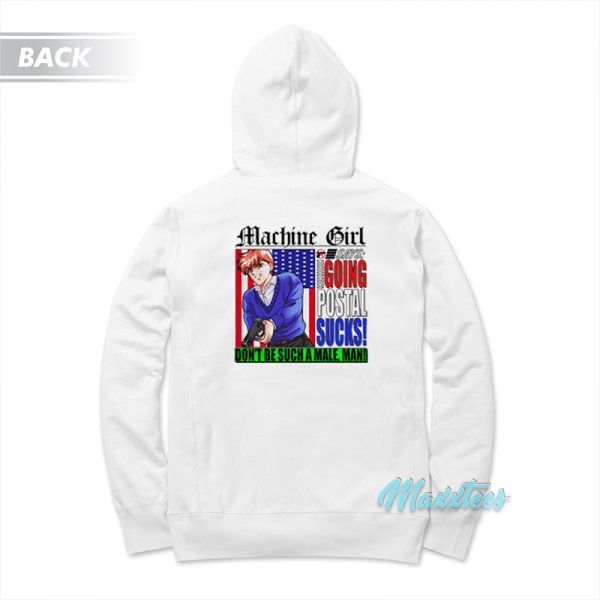 Machine Girl Going Postal Sucks Hoodie