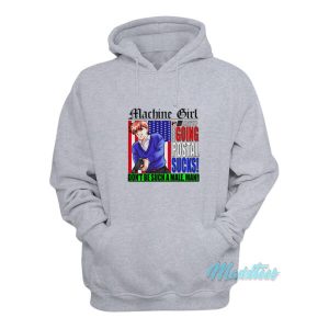Machine Girl Says Going Postal Sucks Hoodie 2