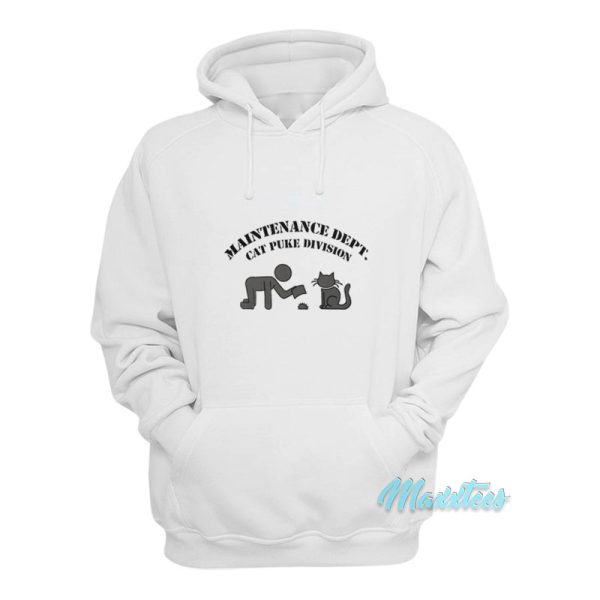 Maintenance Dept Cat Puke Division Hoodie