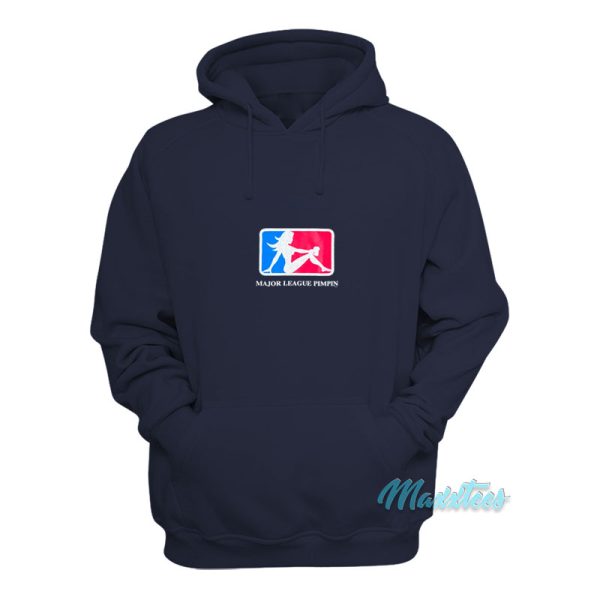 Major League Pimpin Hoodie