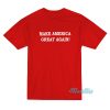 Make America Great Again T-Shirt