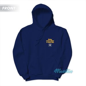 Make Every Drive A Road Trip John Mayer Hoodie 1