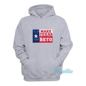 Make Texas Beto Hoodie 1 Make Texas Beto Hoodie 2