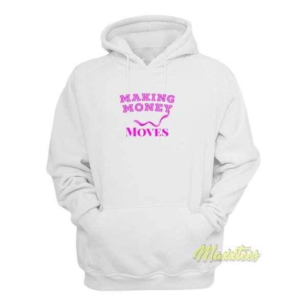 Making Money Moves Hoodie